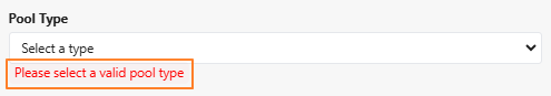 Validation on pool type selection